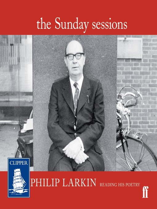Title details for The Sunday Sessions by Philip Larkin - Available